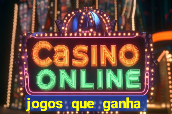 jogos que ganha dinheiro sem depositar nada