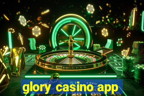 glory casino app