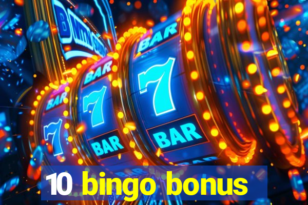 10 bingo bonus