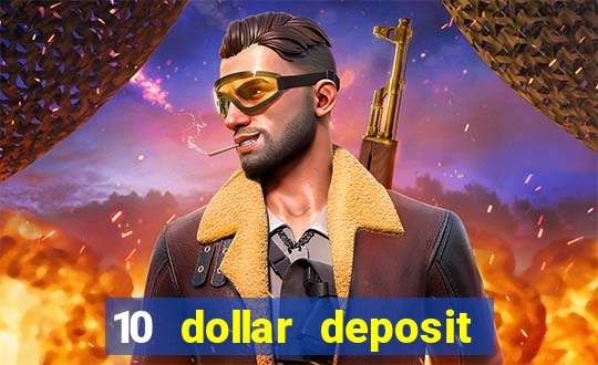 10 dollar deposit casino usa