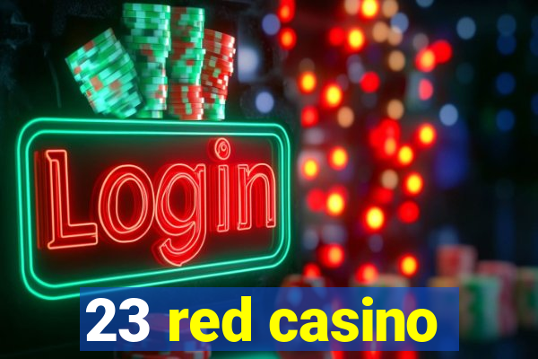 23 red casino