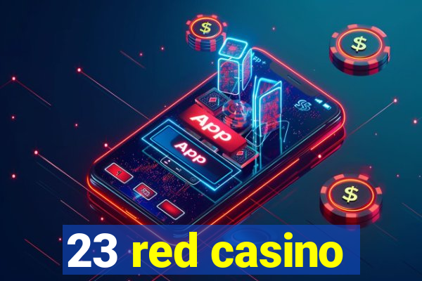 23 red casino