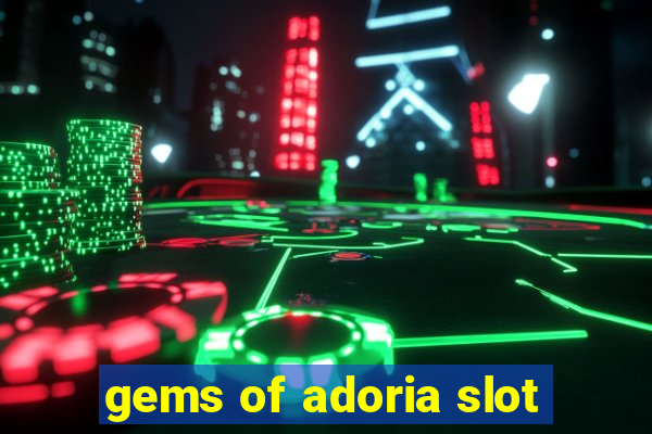 gems of adoria slot