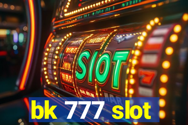 bk 777 slot