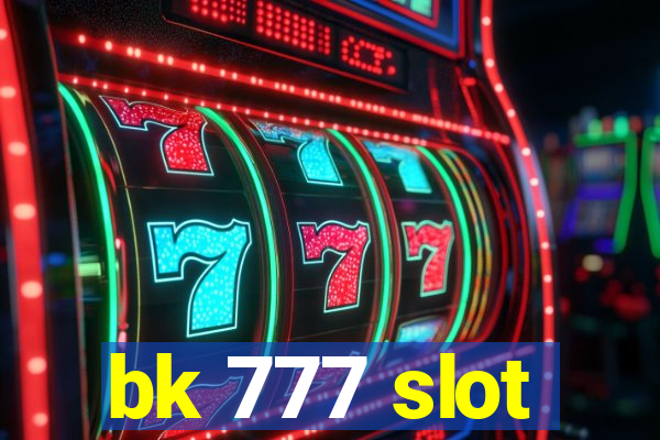 bk 777 slot