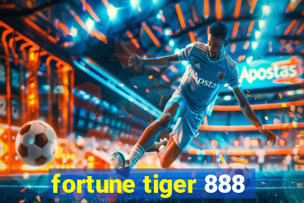 fortune tiger 888