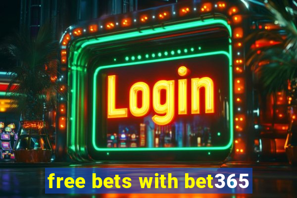 free bets with bet365