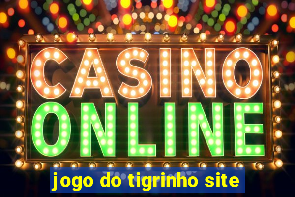 jogo do tigrinho site