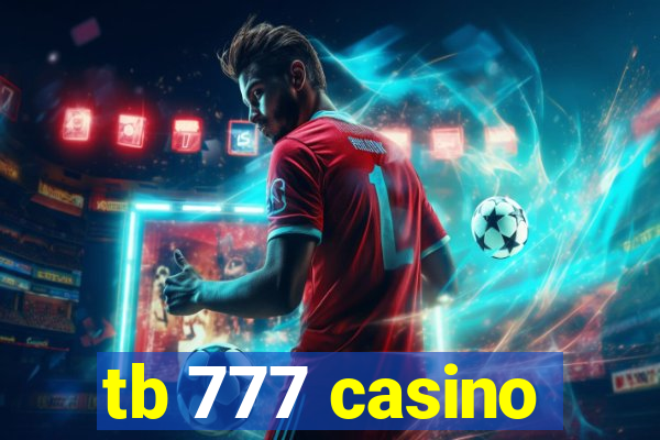 tb 777 casino