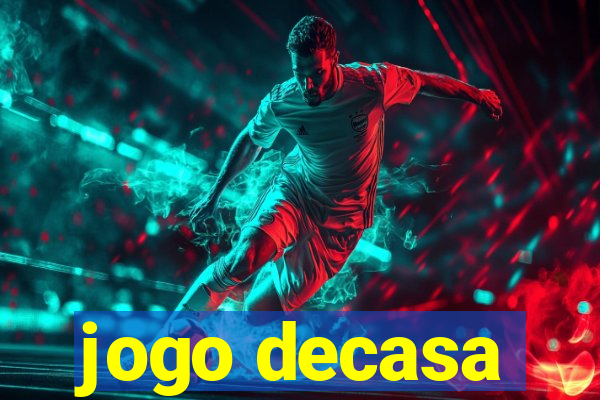 jogo decasa