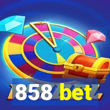 858 bet