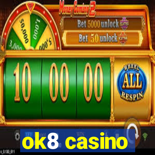 ok8 casino