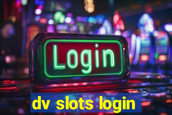 dv slots login