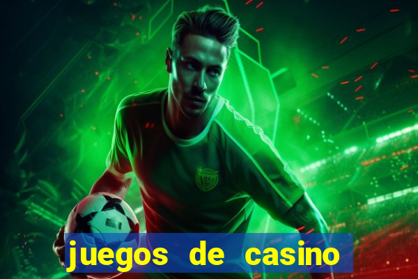 juegos de casino on line