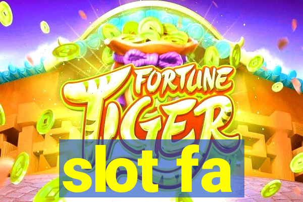 slot fa