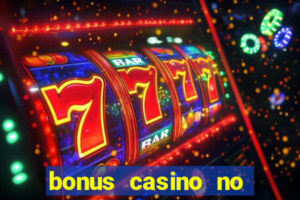 bonus casino no deposit 2024