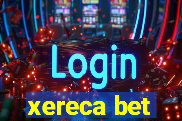 xereca bet