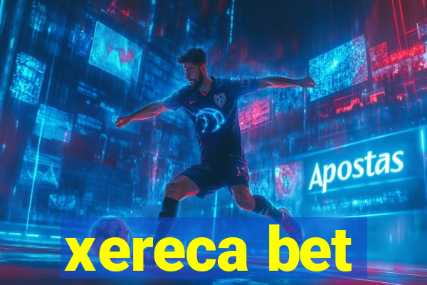 xereca bet