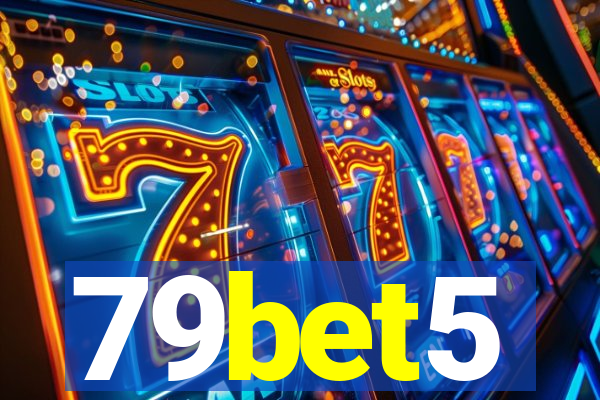 79bet5