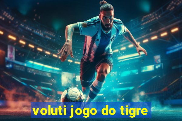 voluti jogo do tigre