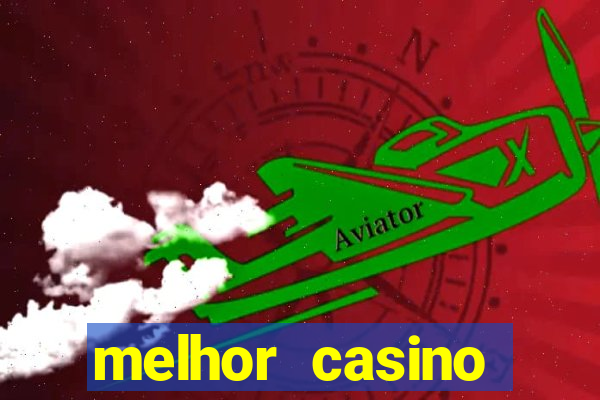 melhor casino online do mundo