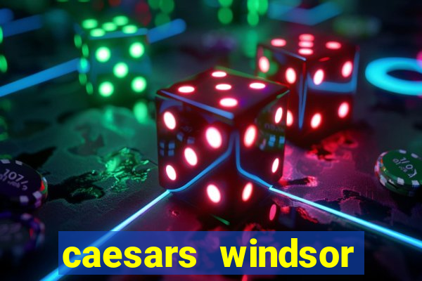 caesars windsor casino hotel