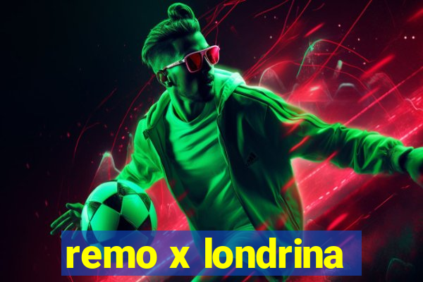 remo x londrina