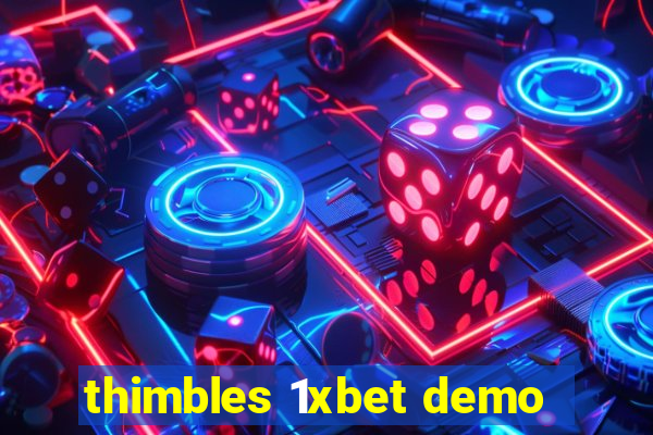 thimbles 1xbet demo