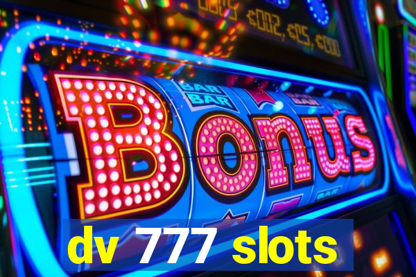 dv 777 slots