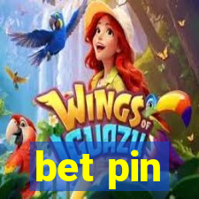 bet pin