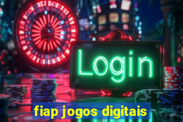 fiap jogos digitais