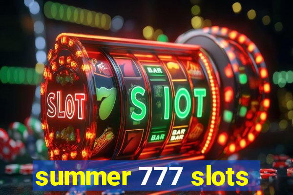 summer 777 slots