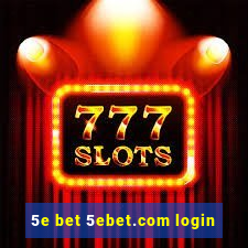 5e bet 5ebet.com login