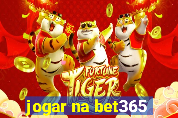 jogar na bet365