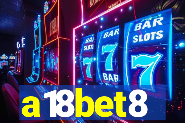 a18bet8