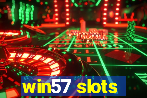 win57 slots