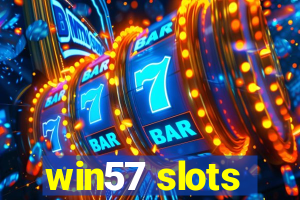 win57 slots