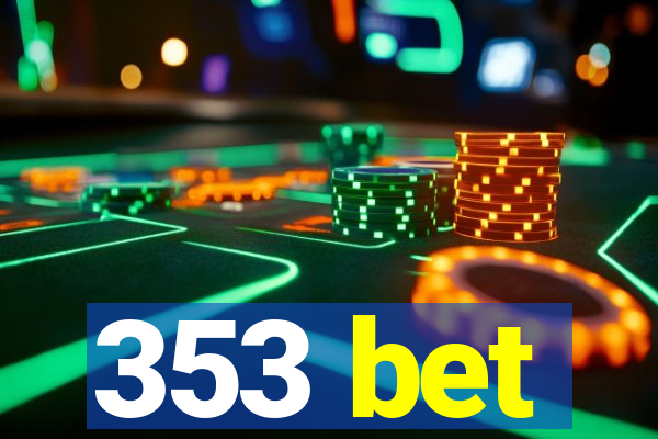 353 bet