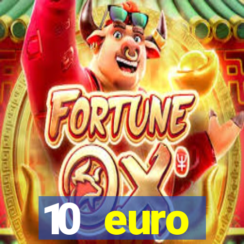 10 euro willkommensbonus casino