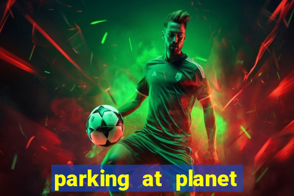 parking at planet hollywood resort and casino