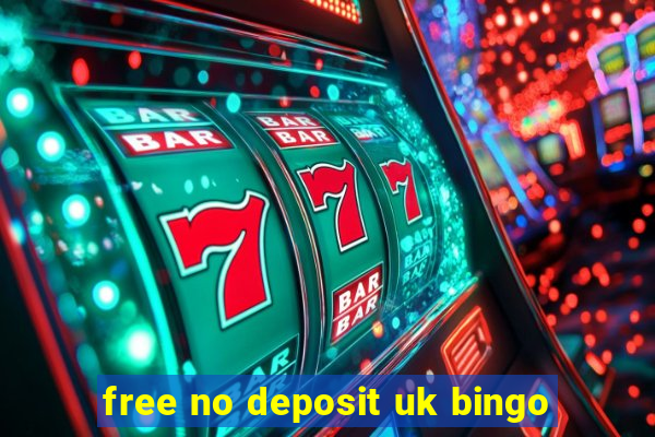 free no deposit uk bingo