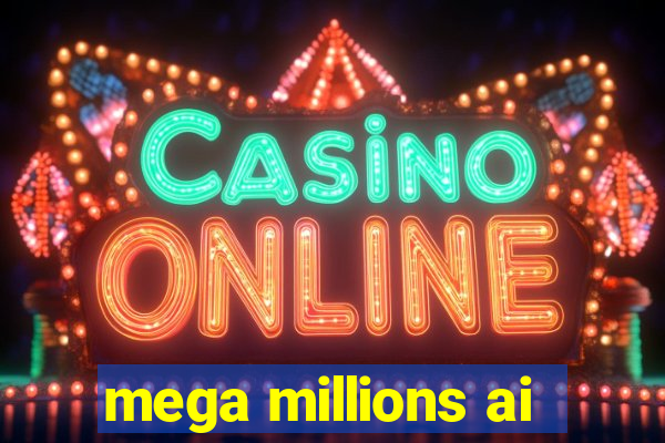 mega millions ai