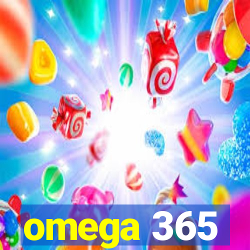 omega 365