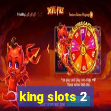 king slots 2