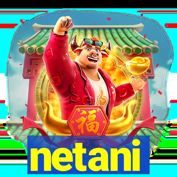 netani