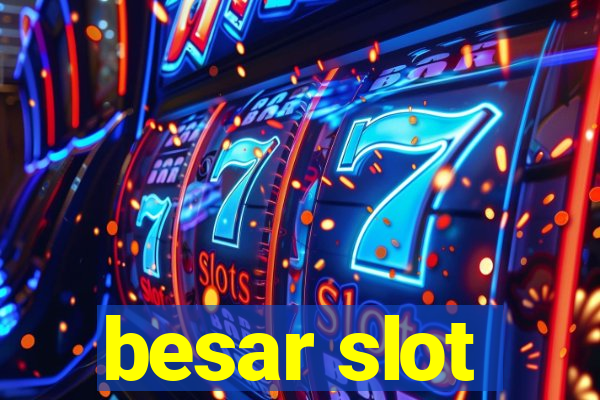 besar slot