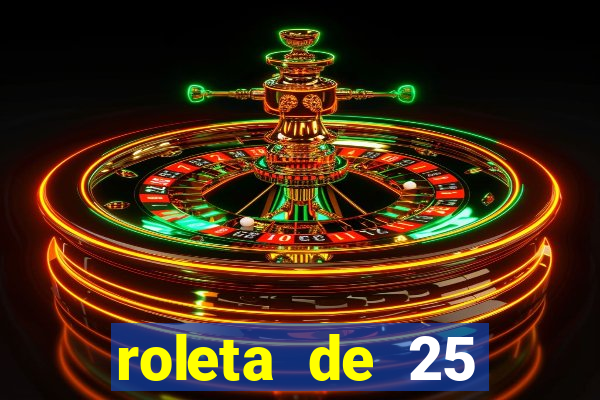 roleta de 25 centavos na estrela bet