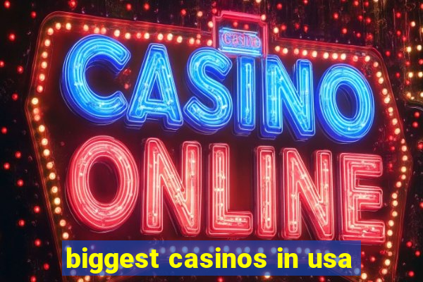 biggest casinos in usa