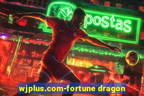 wjplus.com-fortune dragon