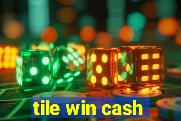 tile win cash